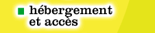 Hébergement et accès